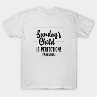 Sunday's Child is Perfect T-Shirt